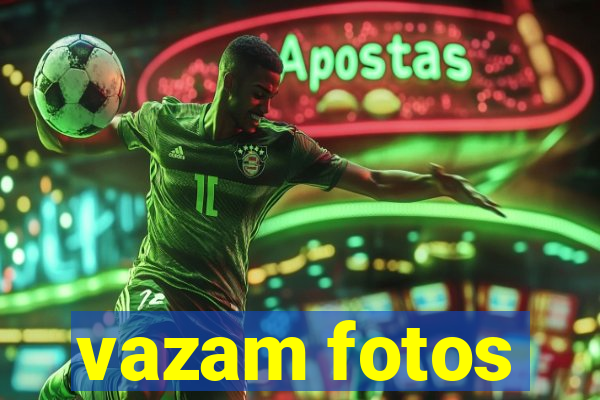 vazam fotos